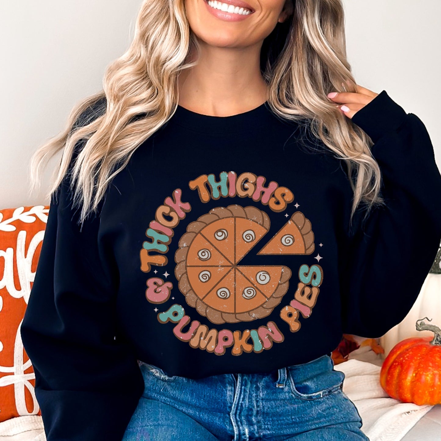 Thick Thighs And Pumpkin Pies Thanksgiving Sweatshirt, Pies Before Guys, Pie Sweatshirt, Funny Thanksgiving Sweatshirt for Women Fall Vibes