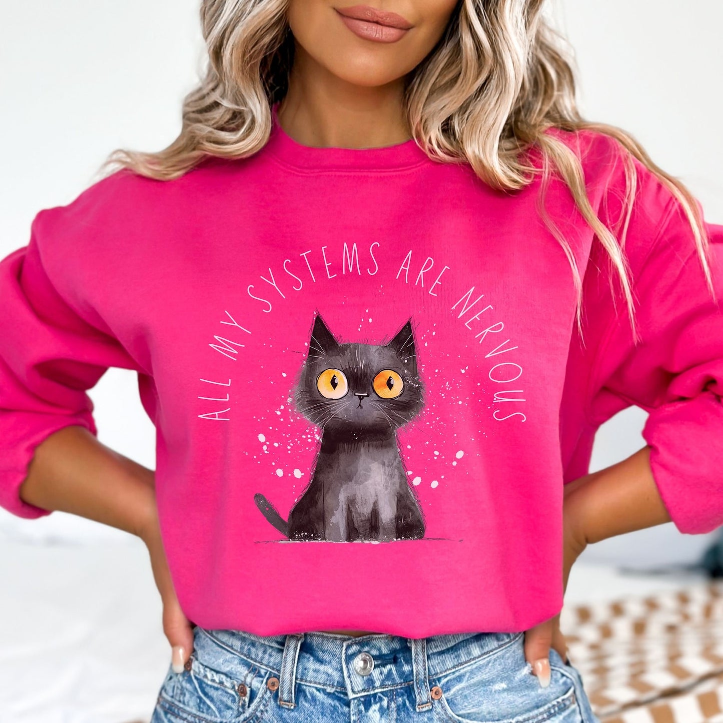 All My Systems Are Nervous Sweatshirt Anxiety Sweater Funny Mental Health Shirt Gift For Anxiety Anxious Cat Pullover Baddies Get Saddies heliconia