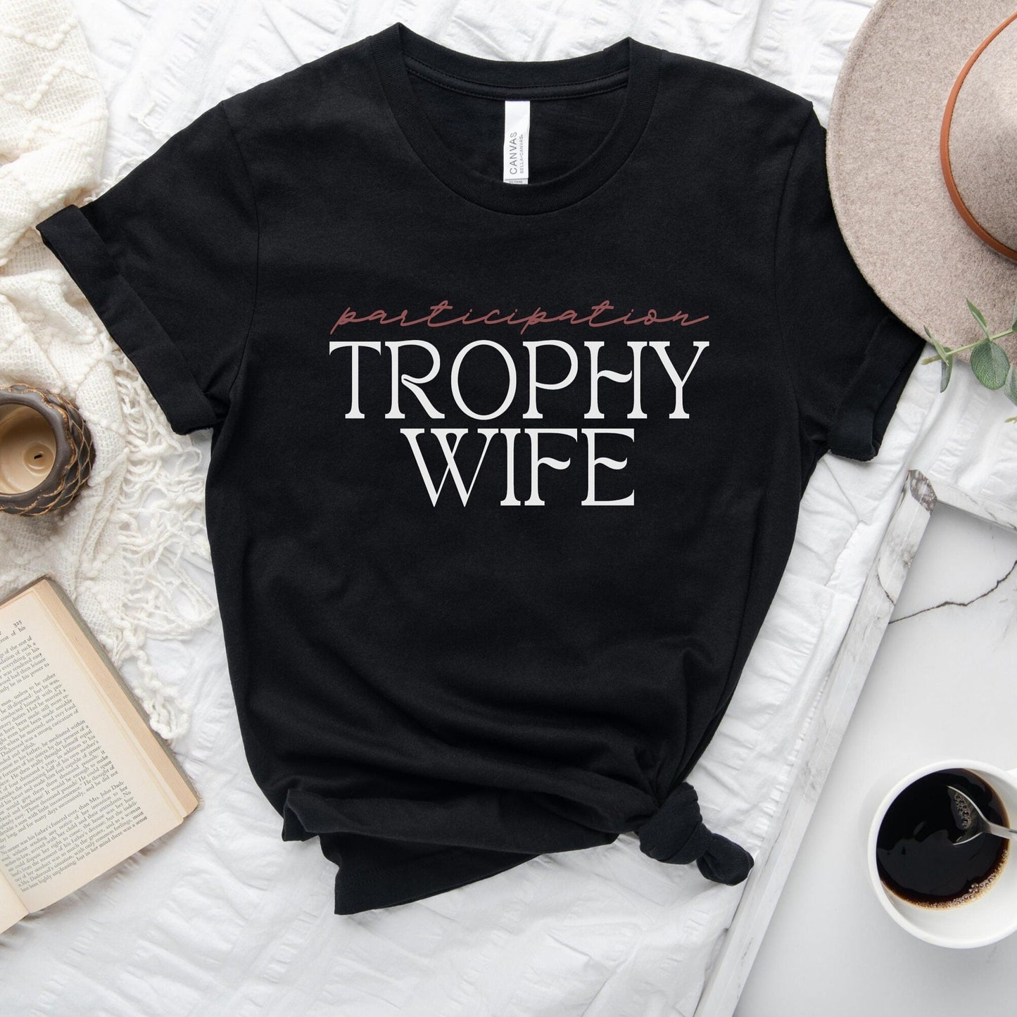 Participation Trophy Wife Tee, Trophy Wife Shirt, Funny Mom Shirt, Trendy Shirt, Unisex Graphic Tees, Funny Wife Shirts, Best Friend Gifts