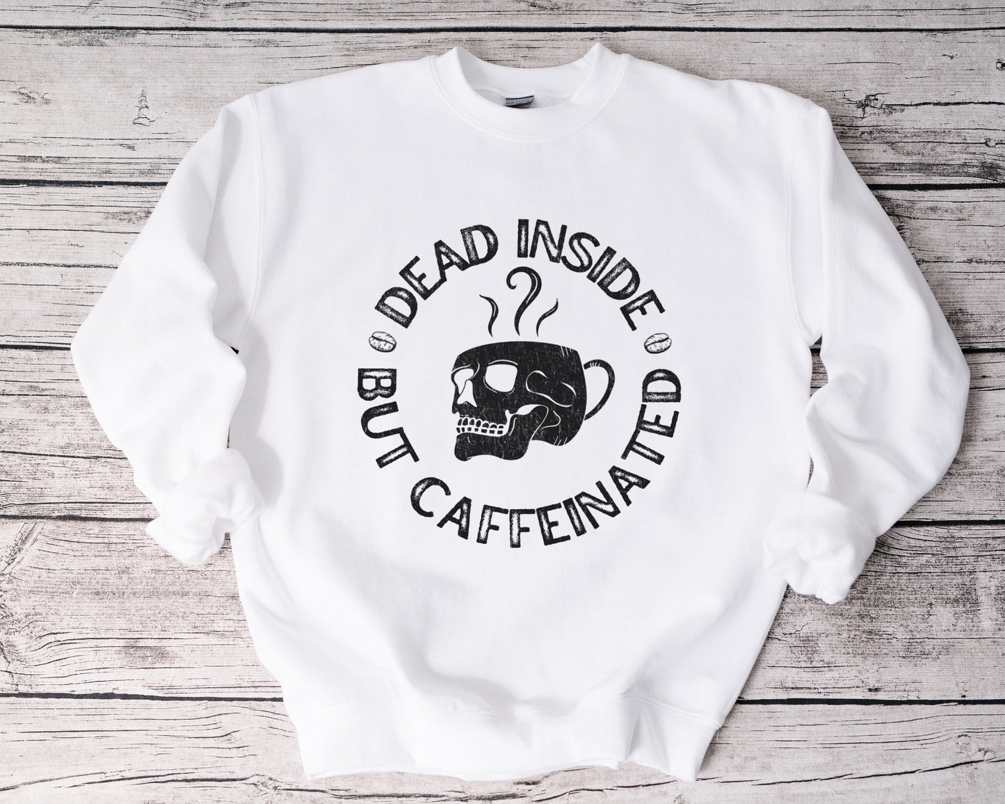 Dead inside but caffeinated sweatshirt, Skull sweater, Dead inside sweater, Caffeine shirt, Coffee shirt, Coffee lover gift, Skeleton Coffee shirt