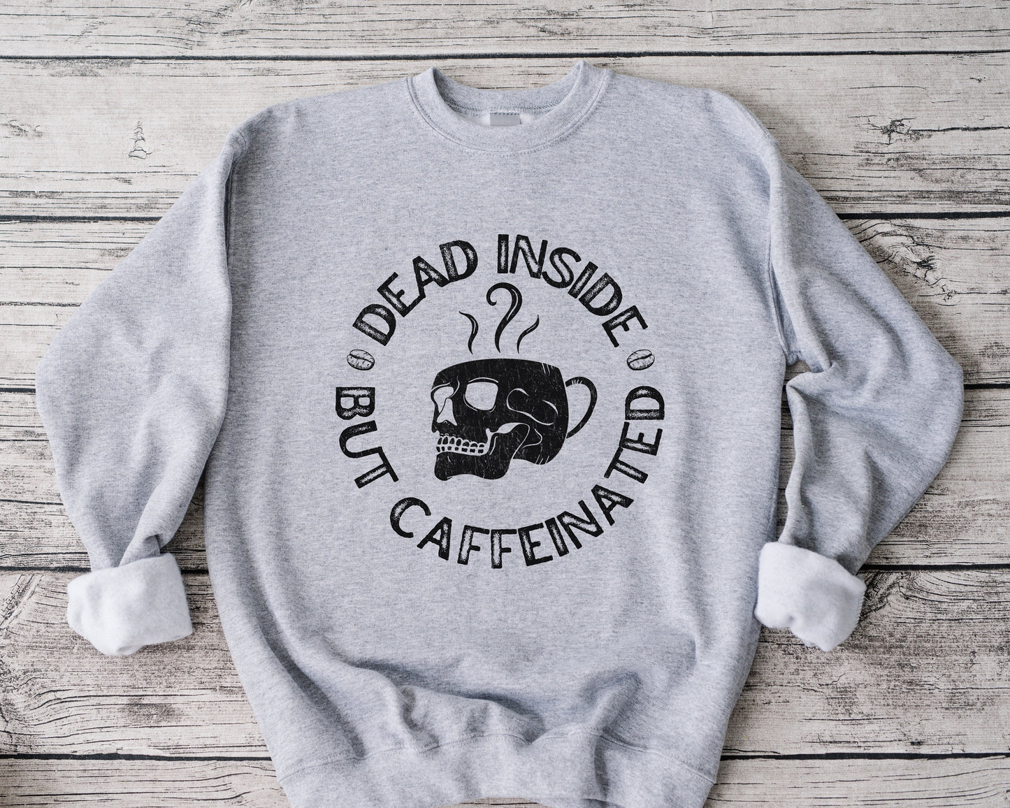 Dead inside but caffeinated sweatshirt, Skull sweater, Dead inside sweater, Caffeine shirt, Coffee shirt, Coffee lover gift, Skeleton Coffee shirt