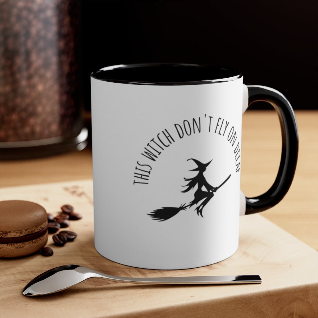 Witch Coffee Mug, Witches Brew Mug, Witchy Woman, This Witch Don't Fly on Decaf, Funny Coffee Mug, Fall Mug, Autumn Coffee Mug, Wiccan Mug