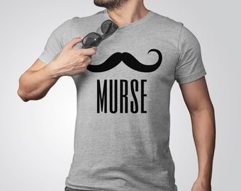 Mens Murse shirt, Male Nurse TShirt, RN LPN T-Shirt, Murse T Shirt, Nurse Gift For Men, Mustache Tee, Man Nurse Shirt, Nurse Graduation gift