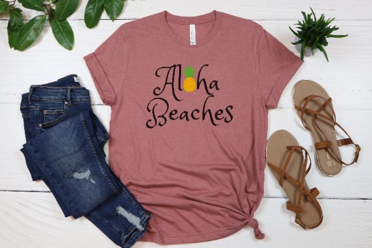 Aloha Beaches Shirt, Beach Lover TShirt, Beaches Bachelorette T-Shirt, Aloha Party Tee, Aloha Bachelorette Shirt, Summer Womens Tops and Tee