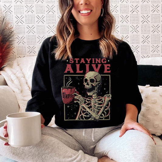 Staying Alive Coffee Sweatshirt, Fall Coffee Sweatshirt, Coffee Addict Shirt, Hot Coffee Skeleton Halloween Shirt, Coffee Lover Gift Sweater