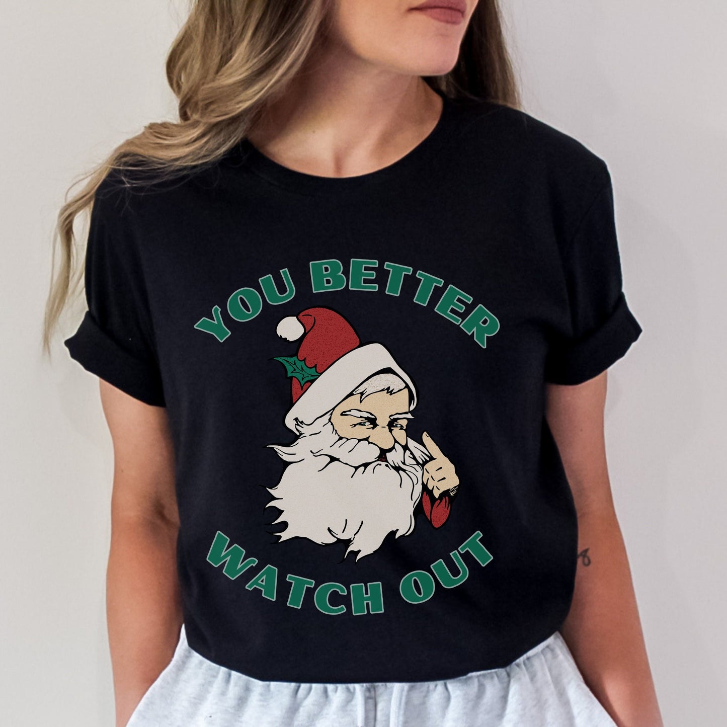 You Better Watch Out Shirt Funny Santa TShirt Ugly Christmas Shirt Party T-Shirt Santa Shirt for Men Santa Crewneck Tee Xmas Party Shirt