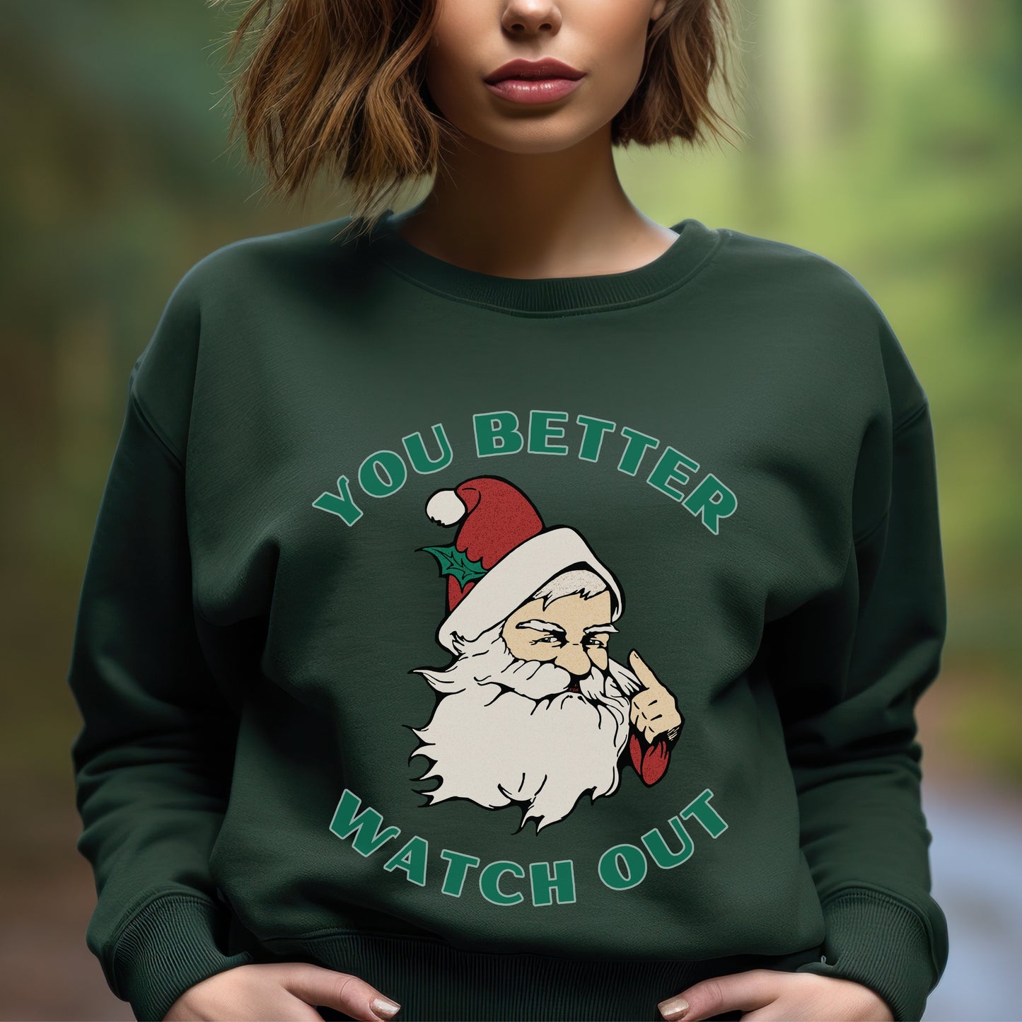 You Better Watch Out Santa Christmas Sweatshirt Funny Santa Sweatshirt Santa Crewneck Ugly Christmas Sweater Mens Funny Xmas Sweater Santa