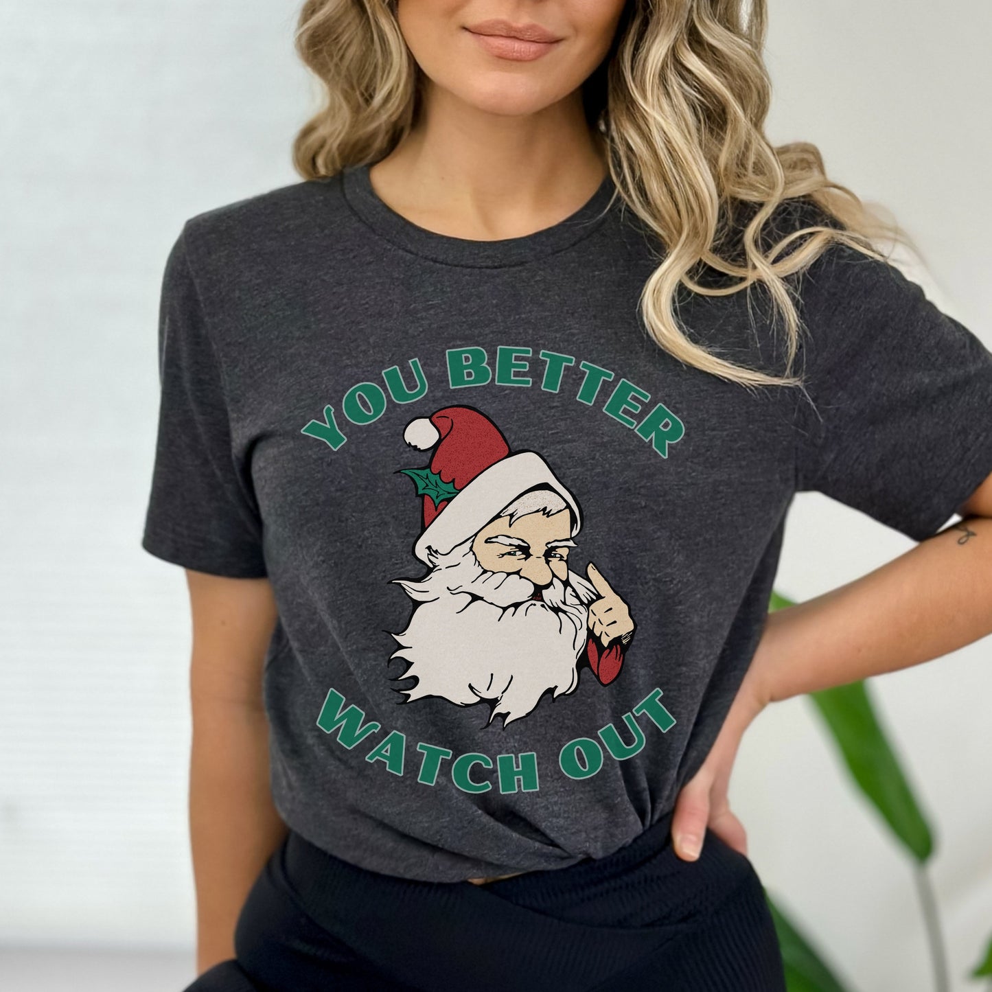 You Better Watch Out Shirt Funny Santa TShirt Ugly Christmas Shirt Party T-Shirt Santa Shirt for Men Santa Crewneck Tee Xmas Party Shirt