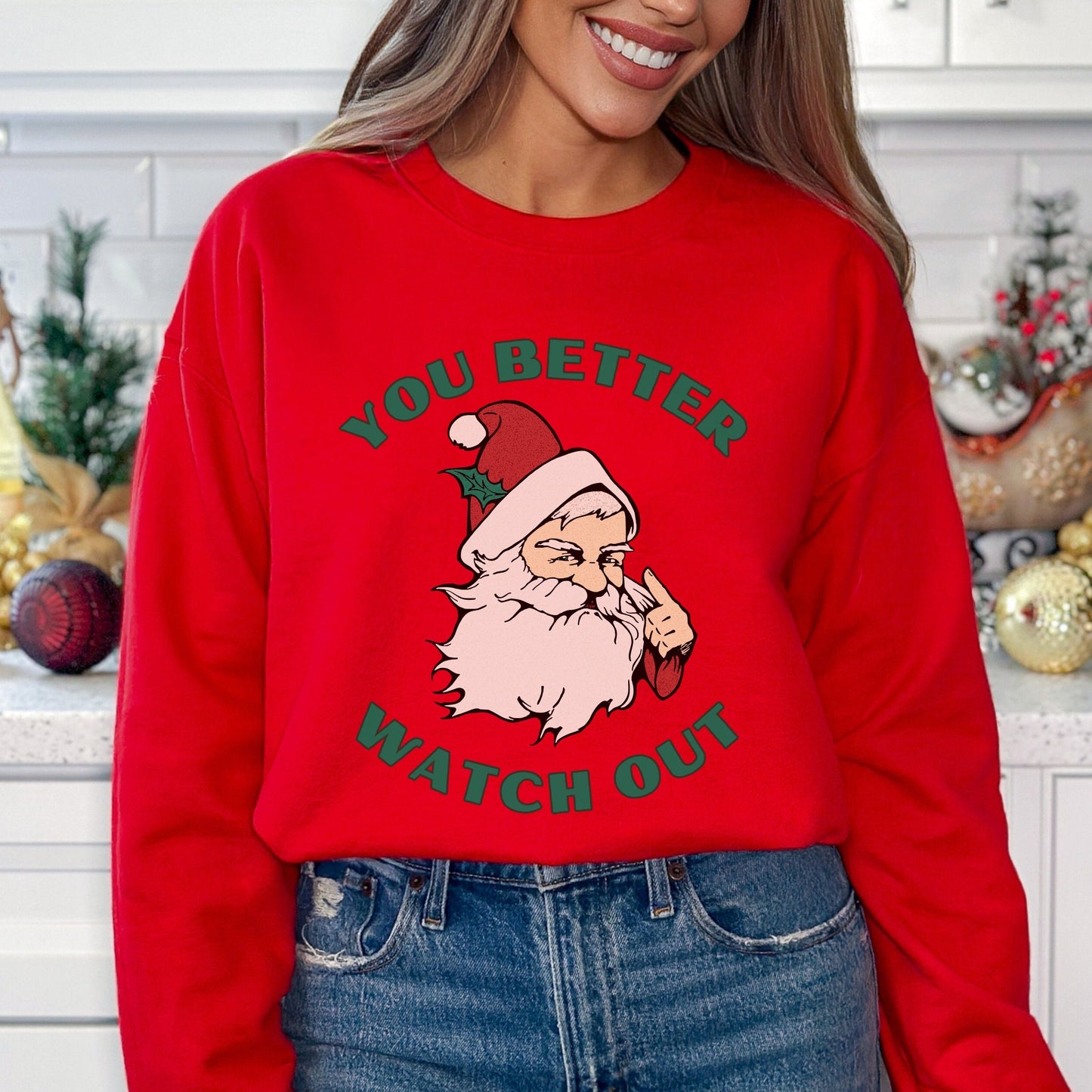 You Better Watch Out Santa Christmas Sweatshirt Funny Santa Sweatshirt Santa Crewneck Ugly Christmas Sweater Mens Funny Xmas Sweater Santa