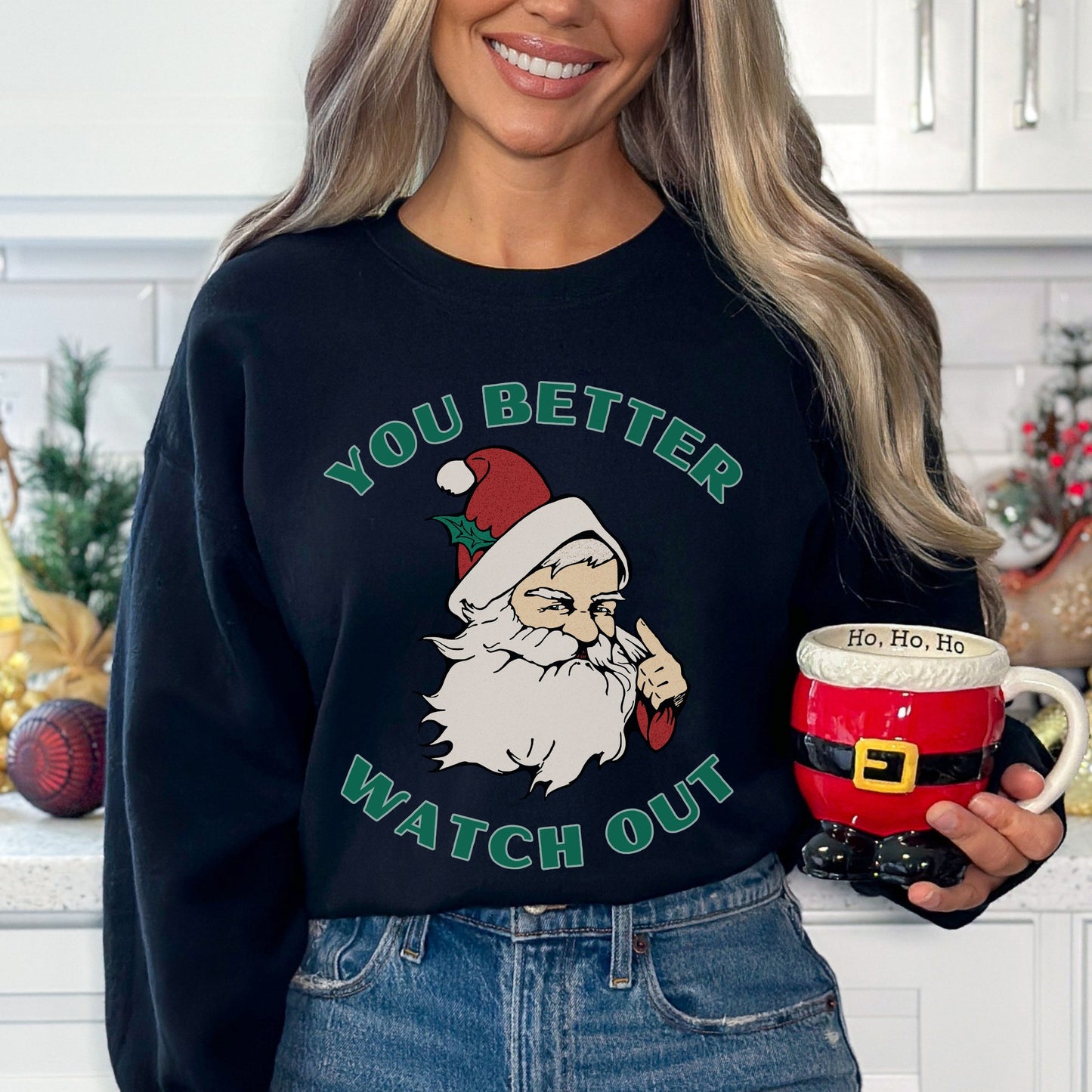 You Better Watch Out Santa Christmas Sweatshirt Funny Santa Sweatshirt Santa Crewneck Ugly Christmas Sweater Mens Funny Xmas Sweater Santa