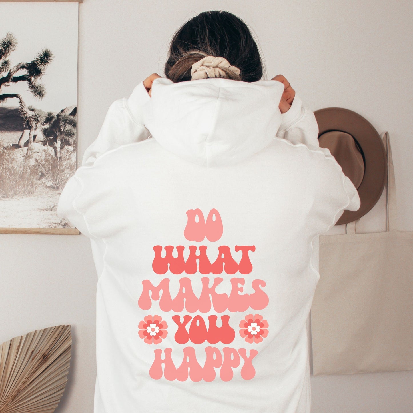Do What Makes You Happy Hoodie Positive Affirmation Kindness Aesthetic Apparel Trendy Hooded Oversized Hooded Sweatshirt Word On Back Hoodie