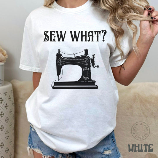 Funny Sewing Shirt, Sew What, Sewciopath TShirt, Quilter Gifts, Seamstress Gift, Sewing Maching Shirt for Women, Sewer Quilter Comfort Color