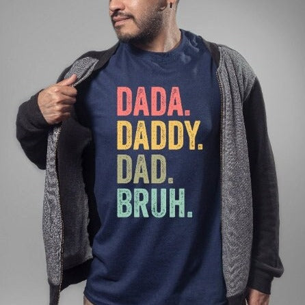 Dada Daddy Dad Bruh T-Shirt, Dad T-Shirt, Funny Dad Shirt, Funny Dad T-Shirt, Father's Day Gift, Teenager Gift To Dad, Funny Father's Day