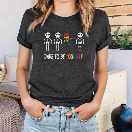 Dare To Be Yourself Shirt,Positive Quotes Shirts,Inspirational T Shirts,Skeleton Shirt,Pride Shirt,Mens Pride Shirts,Pride Shirt,Boho Shirts