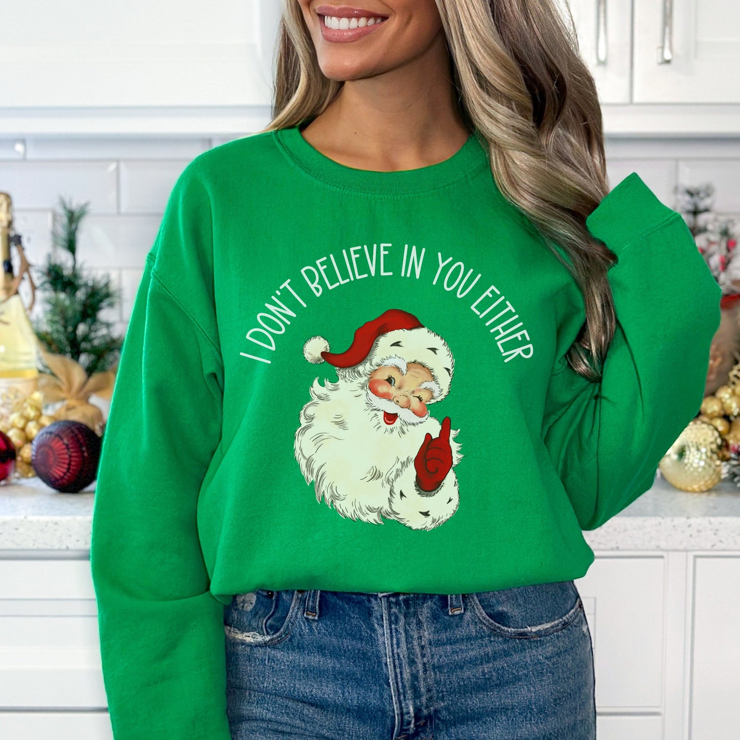 Funny Santa Sweatshirt Funny Xmas Shirt I Don't Believe In You Either Funny Xmas Sweater Ugly Christmas Shirt Santa Tshirt Xmas Party Shirts