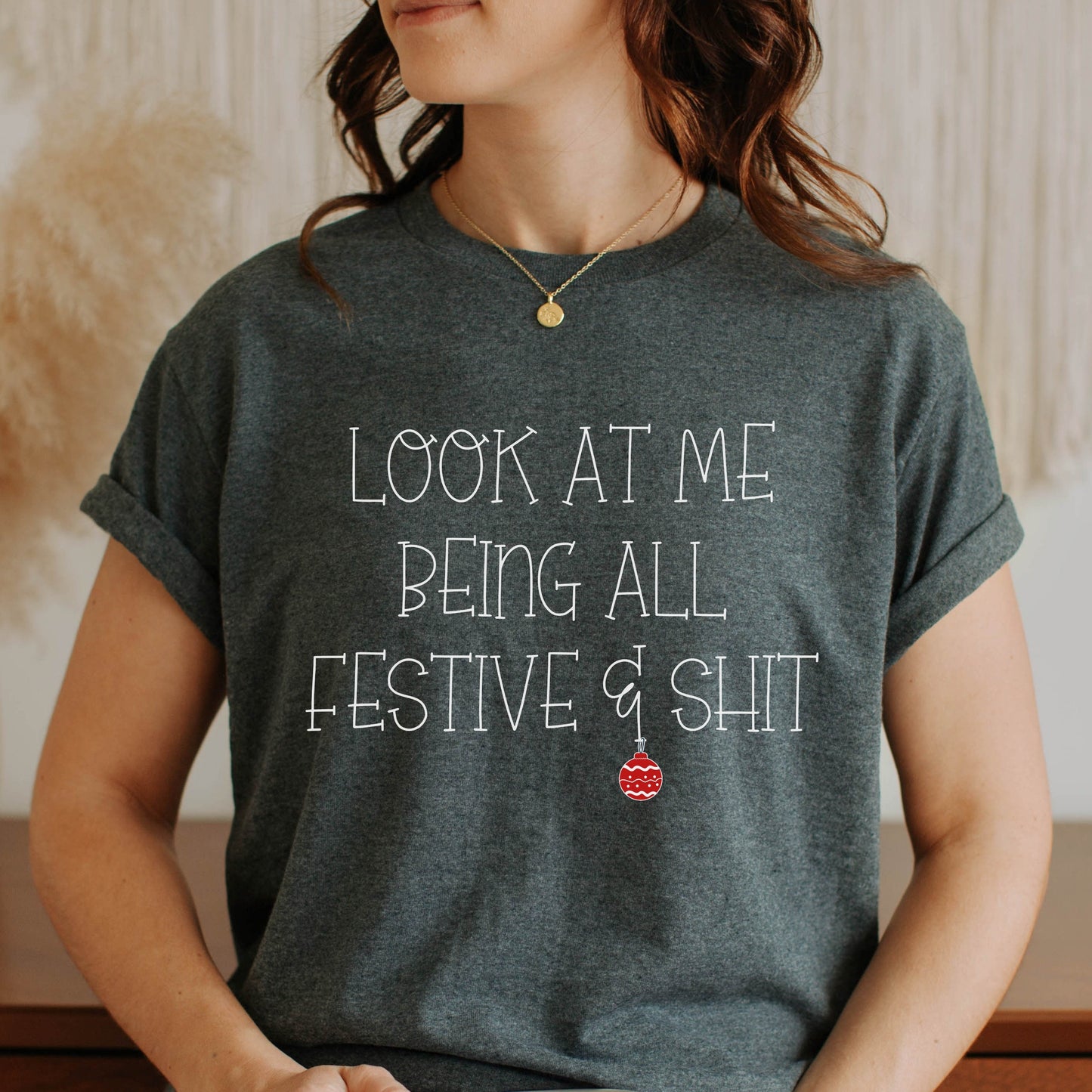 Look At Me Being All Festive And Shit Sweatshirt Funny Christmas TShirt Sarcastic Holiday Shirts Funny Christmas Shirt Festive AF Sweatshirt