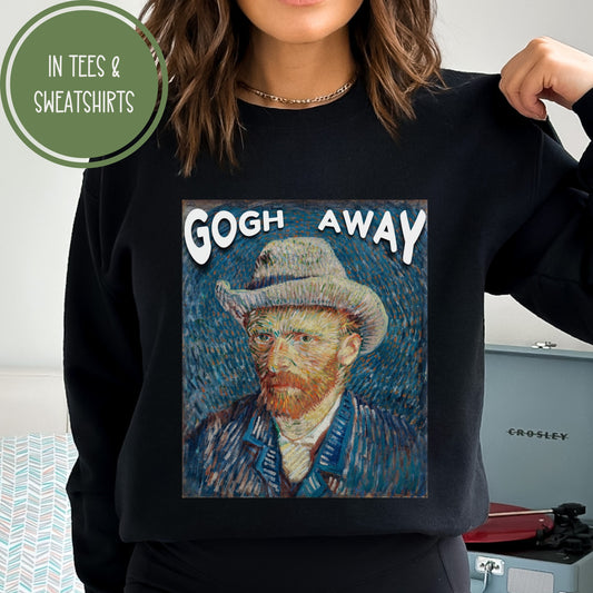 Van Gogh Sweatshirt Van Gogh Shirt Vincent Van Gogh Shirt Funny Artist Gift Gogh For It Art Teacher Sweatshirt Funny Introvert Shirt Art Tee