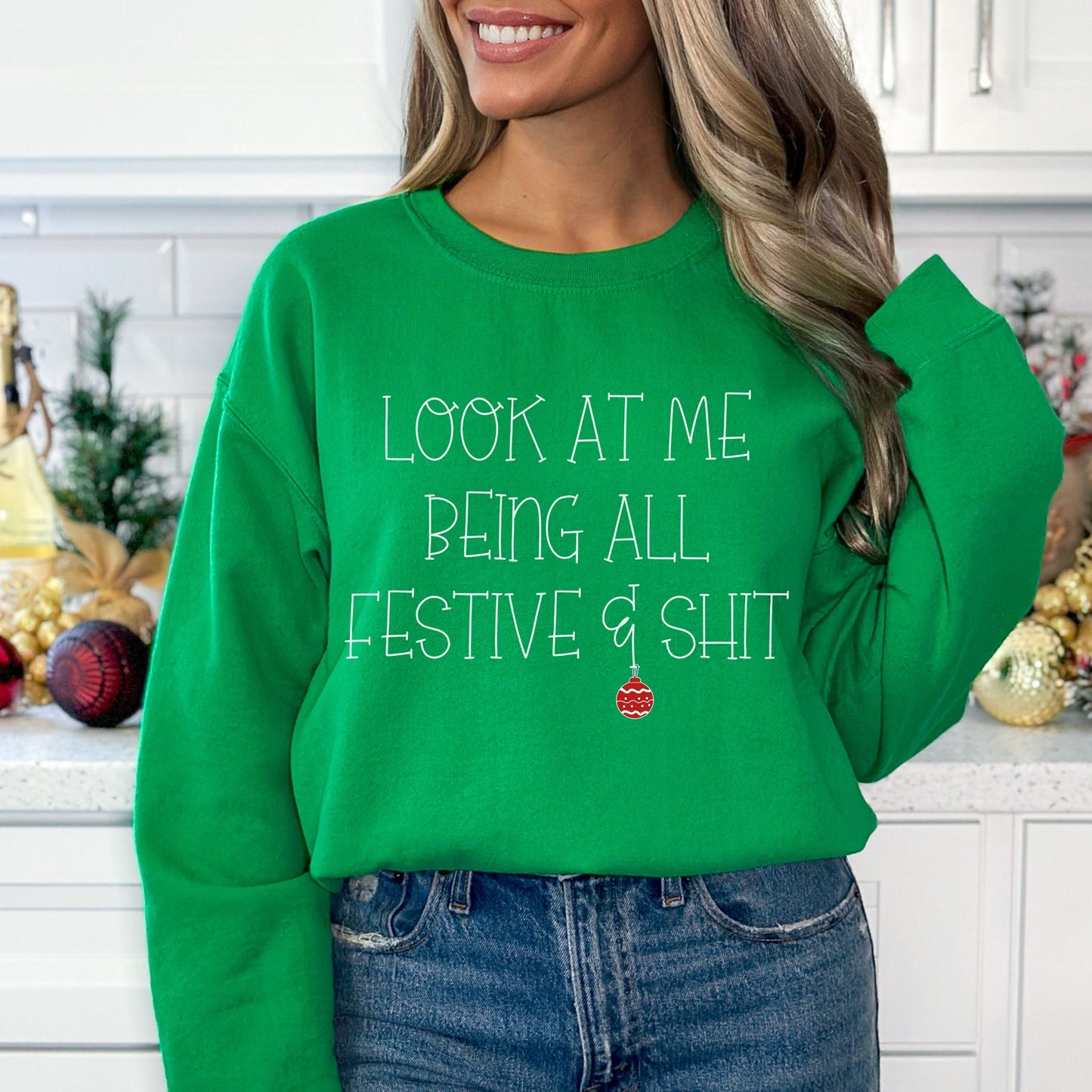 Look At Me Being All Festive And Shit Sweatshirt Funny Christmas TShirt Sarcastic Holiday Shirts Funny Christmas Shirt Festive AF Sweatshirt