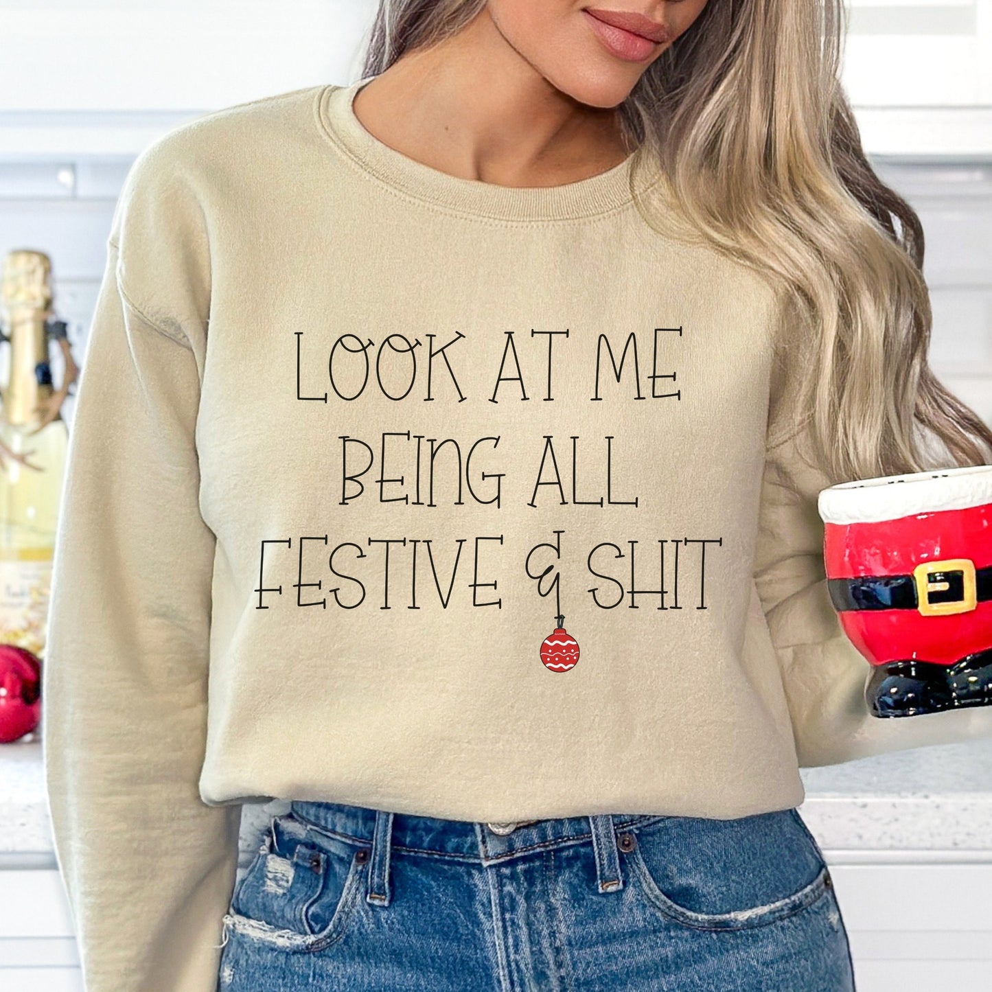 Look At Me Being All Festive And Shit Sweatshirt Funny Christmas TShirt Sarcastic Holiday Shirts Funny Christmas Shirt Festive AF Sweatshirt